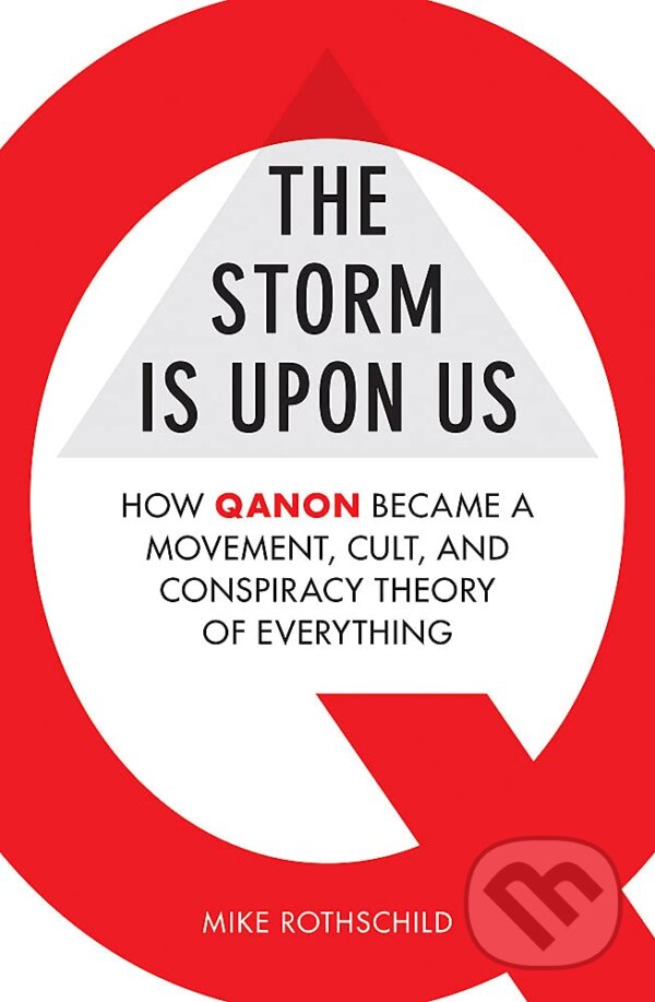 Kniha: The Storm Is Upon Us (Mike Rothschild). Octopus Publishing Group, 2021 Kniha: The Storm Is Upon Us (Mike Rothschild). Octopus Publishing Group, 2021