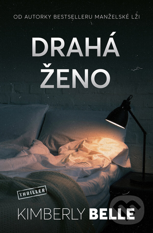 E-kniha: Drahá ženo (Kimberly Belle). Vendeta, 2021 E-kniha: Drahá ženo (Kimberly Belle). Vendeta, 2021