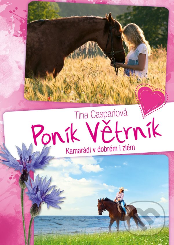 Kniha: Poník Větrník: Kamarádi v dobrém i zlém (Tina Caspari). Egmont ČR, 2021 Kniha: Poník Větrník: Kamarádi v dobrém i zlém (Tina Caspari). Egmont ČR, 2021