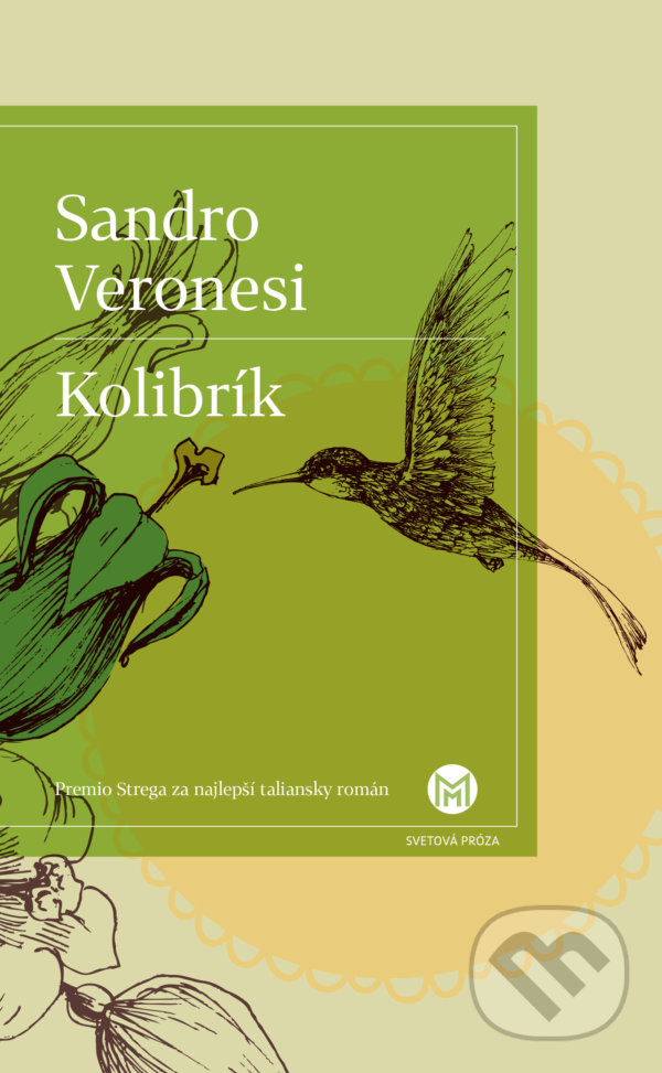 Kniha: Kolibrík (Sandro Veronesi). Slovart, 2021 Kniha: Kolibrík (Sandro Veronesi). Slovart, 2021