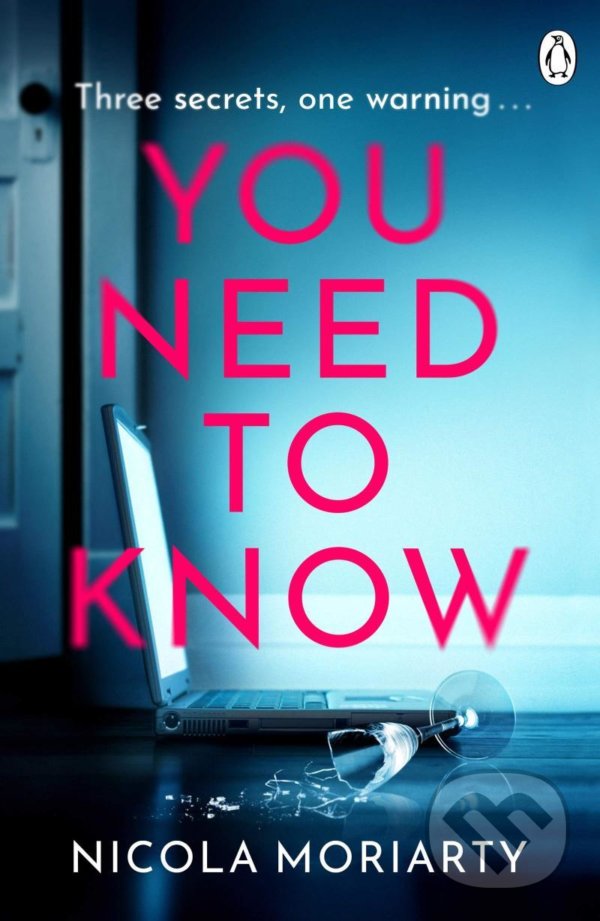 Kniha: You Need To Know (Nicola Moriarty). Penguin Books, 2021 Kniha: You Need To Know (Nicola Moriarty). Penguin Books, 2021