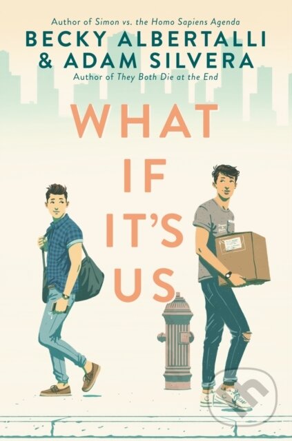 E-kniha: What If It's Us (Adam Silvera a Becky Albertalli). HarperCollins, 2018 E-kniha: What If It's Us (Adam Silvera a Becky Albertalli). HarperCollins, 2018