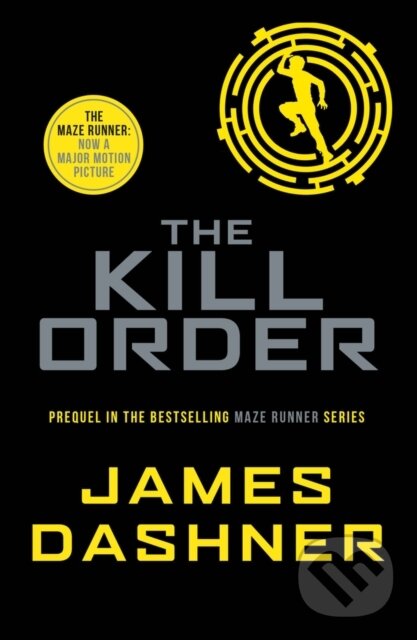 E-kniha: Kill Order (James Dashner). Scholastic, 2013 E-kniha: Kill Order (James Dashner). Scholastic, 2013