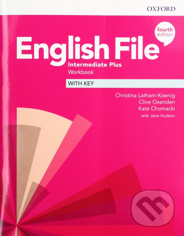 Kniha: New English File - Intermediate Plus - Workbook with Key (Christina Latham-Koenig). Oxford University Press, 2019 Kniha: New English File - Intermediate Plus - Workbook with Key (Christina Latham-Koenig). Oxford University Press, 2019