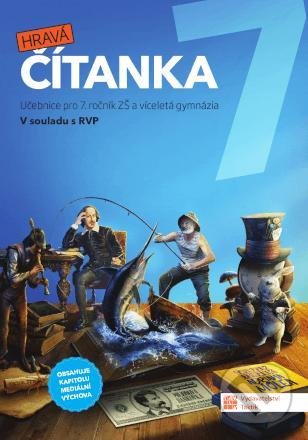 Kniha: Hravá čítanka 7 - učebnice (Taktik). Taktik, 2021 Kniha: Hravá čítanka 7 - učebnice (Taktik). Taktik, 2021