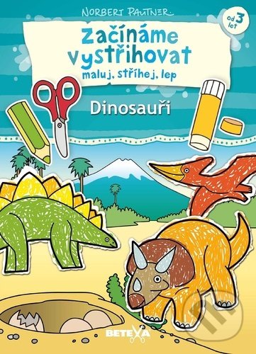 Začínáme Dinosauři (Betexa). Betexa, 2021 Začínáme Dinosauři (Betexa). Betexa, 2021