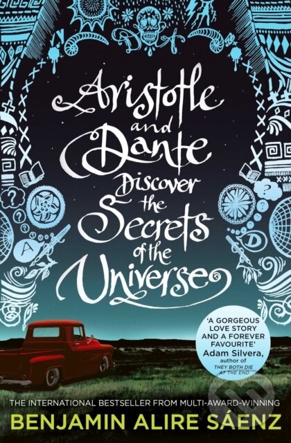 E-kniha: Aristotle and Dante Discover the Secrets of the Universe (Benjamin Alire Saenz). Simon & Schuster, 2021 E-kniha: Aristotle and Dante Discover the Secrets of the Universe (Benjamin Alire Saenz). Simon & Schuster, 2021