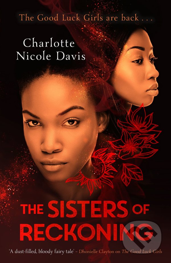 Kniha: The Sisters of Reckoning (Charlotte Nicole Davis). Hot Key, 2021 Kniha: The Sisters of Reckoning (Charlotte Nicole Davis). Hot Key, 2021