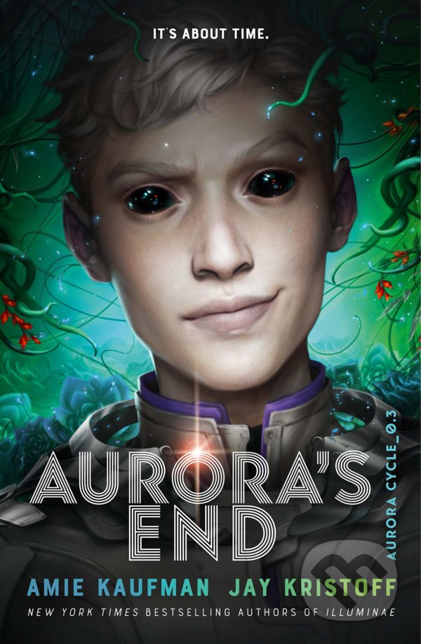 Kniha: Aurora's End (Amie Kaufman a Jay Kristoff). Rock the Boat, 2021 Kniha: Aurora's End (Amie Kaufman a Jay Kristoff). Rock the Boat, 2021