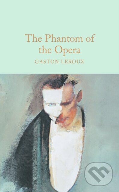E-kniha: Phantom of the Opera (Gaston Leroux). Pan Macmillan, 2016 E-kniha: Phantom of the Opera (Gaston Leroux). Pan Macmillan, 2016