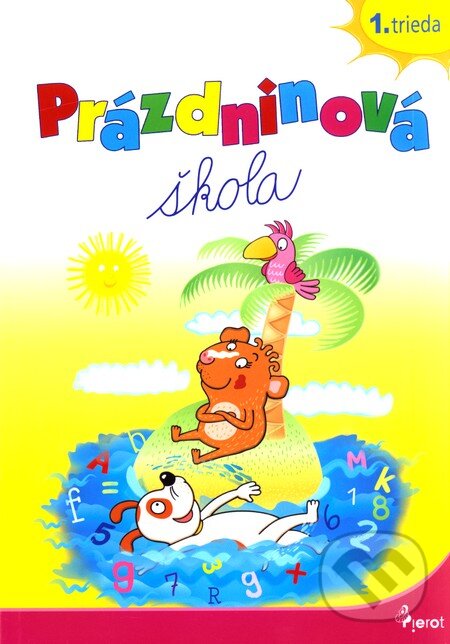 Kniha: Prázdninová škola 1. trieda (Iveta Molčanová a Petr Šulc). Pierot, 2011 Kniha: Prázdninová škola 1. trieda (Iveta Molčanová a Petr Šulc). Pierot, 2011