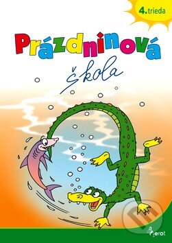 Kniha: Prázdninová škola 4. trieda (Petr Šulc a Ľubica Kohániová). Pierot, 2011 Kniha: Prázdninová škola 4. trieda (Petr Šulc a Ľubica Kohániová). Pierot, 2011