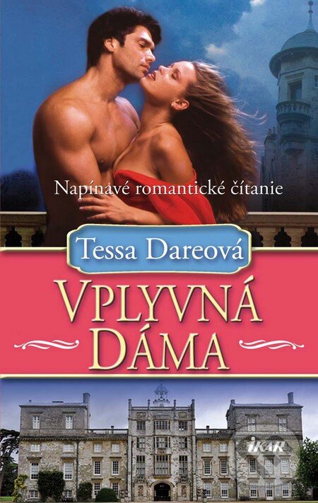 Kniha: Vplyvná dáma (Tessa Dareová). Ikar, 2011 Kniha: Vplyvná dáma (Tessa Dareová). Ikar, 2011