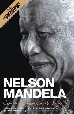 Kniha: Conversations With Myself (Nelson Mandela). Pan Macmillan, 2011 Kniha: Conversations With Myself (Nelson Mandela). Pan Macmillan, 2011