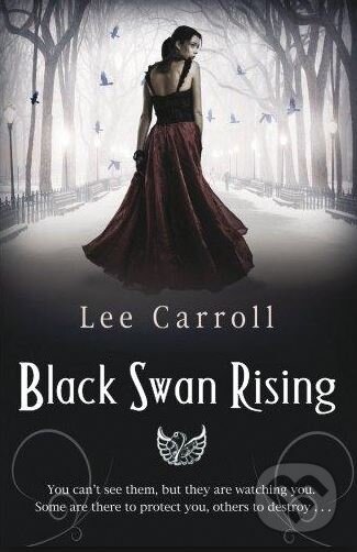 Kniha: Black Swan Rising (Lee Carroll (Carol Goodman)). Bantam Press, 2011 Kniha: Black Swan Rising (Lee Carroll (Carol Goodman)). Bantam Press, 2011