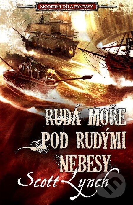 Kniha: Rudá moře pod rudými nebesy (Scott Lynch). Laser books, 2011 Kniha: Rudá moře pod rudými nebesy (Scott Lynch). Laser books, 2011