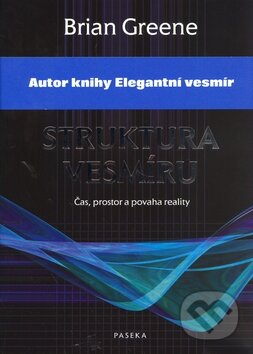 Kniha: Struktura vesmíru (Brian Greene). Paseka Kniha: Struktura vesmíru (Brian Greene). Paseka