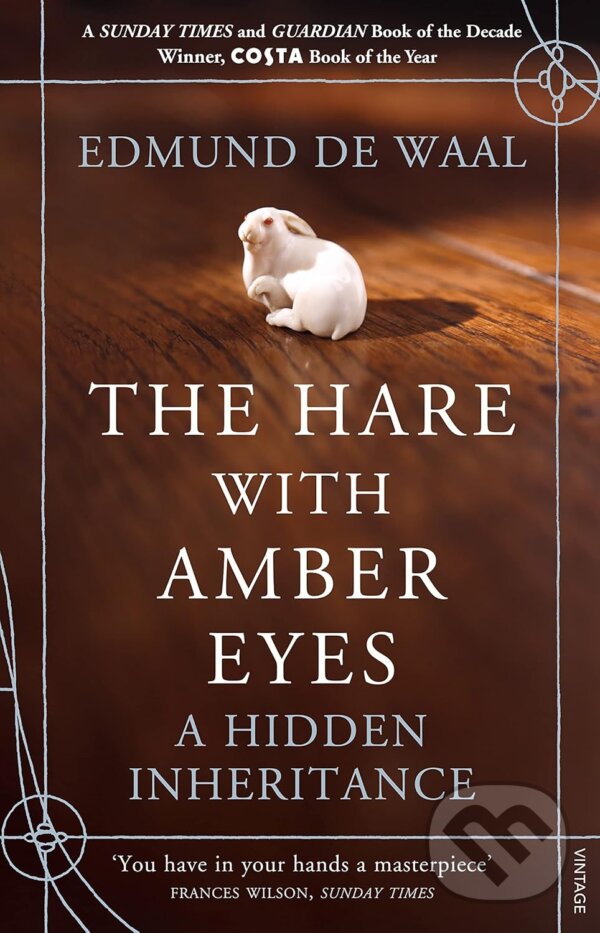 Kniha: Hare With Amber Eyes (Edmund de Waal). Random House, 2011 Kniha: Hare With Amber Eyes (Edmund de Waal). Random House, 2011