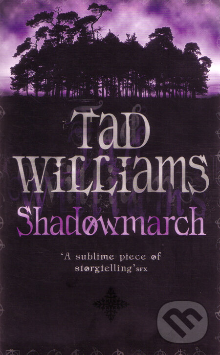 Kniha: Shadowmarch (Tad Williams). Orbit, 2006 Kniha: Shadowmarch (Tad Williams). Orbit, 2006