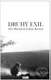 Kniha: Druhý exil (Aleš Macháček a Jane Kirwan). Novela Bohemica, 2011 Kniha: Druhý exil (Aleš Macháček a Jane Kirwan). Novela Bohemica, 2011