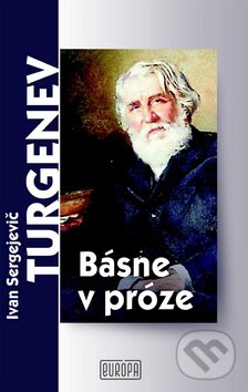 Kniha: Básne v próze (Ivan Sergejevič Turgenev). Európa, 2011 Kniha: Básne v próze (Ivan Sergejevič Turgenev). Európa, 2011