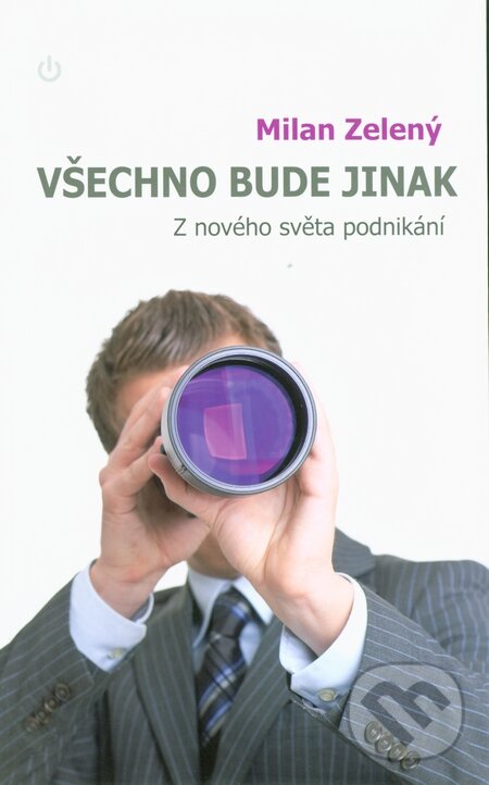 Kniha: Všechno bude jinak (Milan Zelený). Karmelitánské nakladatelství, 2011 Kniha: Všechno bude jinak (Milan Zelený). Karmelitánské nakladatelství, 2011