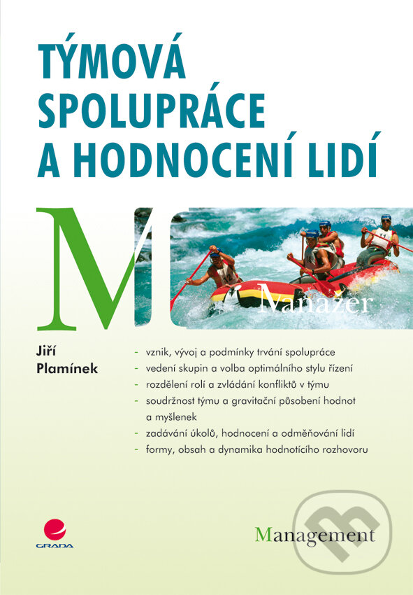 E-kniha: Týmová spolupráce a hodnocení lidí (Jiří Plamínek). Grada, 2009 E-kniha: Týmová spolupráce a hodnocení lidí (Jiří Plamínek). Grada, 2009
