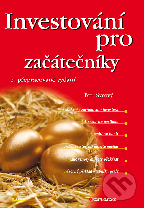 E-kniha: Investování pro začátečníky (Petr Syrový). Grada, 2010 E-kniha: Investování pro začátečníky (Petr Syrový). Grada, 2010
