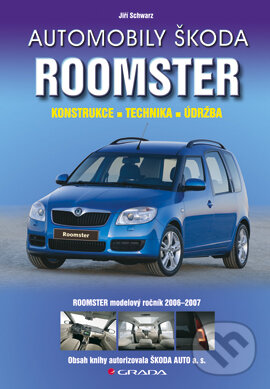 E-kniha: Automobily Škoda Roomster (Jiří Schwarz). Grada, 2007 E-kniha: Automobily Škoda Roomster (Jiří Schwarz). Grada, 2007