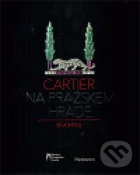 Kniha: Cartier na Pražském hradě (Cartier). Správa Pražského hradu, 2011 Kniha: Cartier na Pražském hradě (Cartier). Správa Pražského hradu, 2011