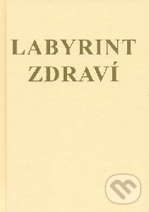 Kniha: Labyrint zdraví (Jana Fago). Jana Fagošová - Jana Fago, 2011 Kniha: Labyrint zdraví (Jana Fago). Jana Fagošová - Jana Fago, 2011