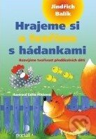 Kniha: Hrajeme si a tvoříme s hádankami (Jindřich Balík). Portál, 2011 Kniha: Hrajeme si a tvoříme s hádankami (Jindřich Balík). Portál, 2011