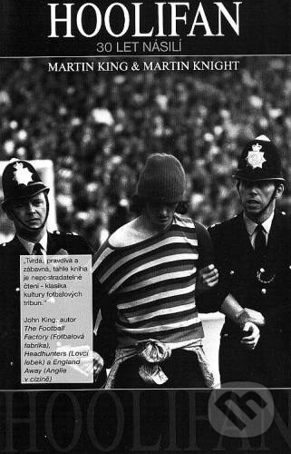 Kniha: Hoolifan (Martin King). Zdeněk Plachý, 2005 Kniha: Hoolifan (Martin King). Zdeněk Plachý, 2005