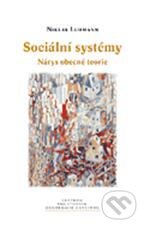 Kniha: Sociální systémy (Niklas Luhmann). Centrum pro studium demokracie a kultury, 2006 Kniha: Sociální systémy (Niklas Luhmann). Centrum pro studium demokracie a kultury, 2006