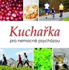 Kniha: Kuchařka pro nemocné psychózou (Lucie Bankovská Motlová a kolektív). Psychiatrické centrum, 2011 Kniha: Kuchařka pro nemocné psychózou (Lucie Bankovská Motlová a kolektív). Psychiatrické centrum, 2011