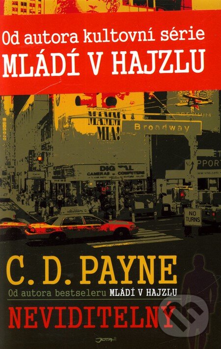 Kniha: Neviditelný (C.D. Payne). Jota, 2012 Kniha: Neviditelný (C.D. Payne). Jota, 2012