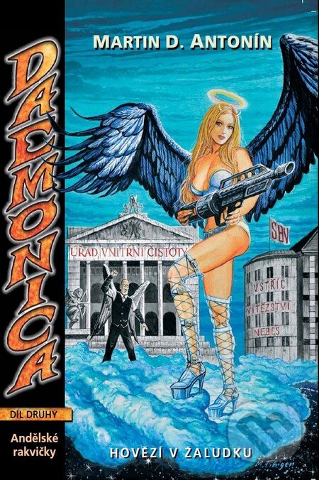 Kniha: Daemonica: Hovězí v žaludku (Díl druhý) (Martin D. Antonín). Straky na vrbě, 2011 Kniha: Daemonica: Hovězí v žaludku (Díl druhý) (Martin D. Antonín). Straky na vrbě, 2011