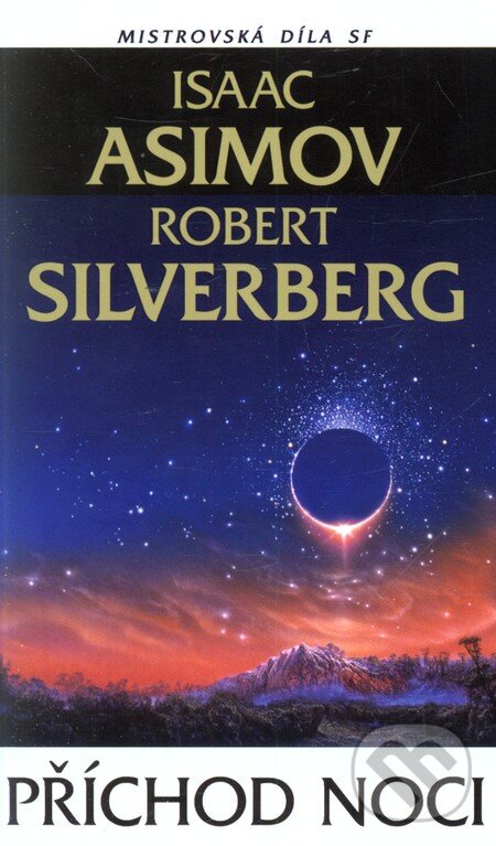 Kniha: Příchod noci (Isaac Asimov a Robert Silverberg). Laser books, 2011 Kniha: Příchod noci (Isaac Asimov a Robert Silverberg). Laser books, 2011