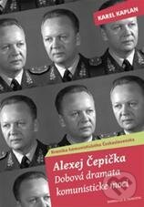 Kniha: Alexej Čepička: Dobová dramata komunistické moci (Karel Kaplan). Barrister & Principal, 2011 Kniha: Alexej Čepička: Dobová dramata komunistické moci (Karel Kaplan). Barrister & Principal, 2011