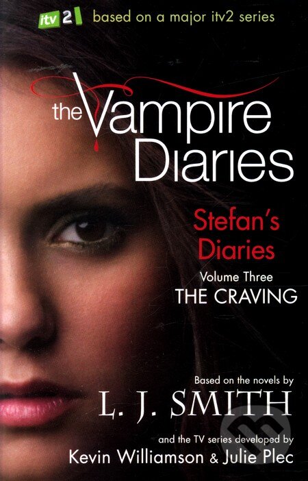 Kniha: The Vampire Diaries: Stefan's Diaries (Volume Three) (L.J. Smith). Hodder Children's Books, 2011 Kniha: The Vampire Diaries: Stefan's Diaries (Volume Three) (L.J. Smith). Hodder Children's Books, 2011