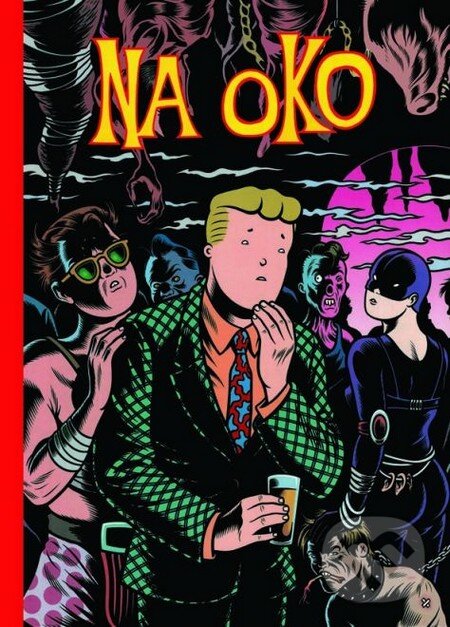 Kniha: Na oko (Charles Burns). Al dente, 2011 Kniha: Na oko (Charles Burns). Al dente, 2011