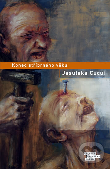 Kniha: Konec stříbrného věku (Jasutaka Cucui). Odeon CZ, 2011 Kniha: Konec stříbrného věku (Jasutaka Cucui). Odeon CZ, 2011
