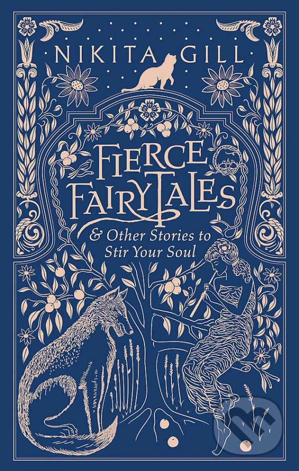 Kniha: Fierce Fairytales (Nikita Gill). Trapeze, 2028 Kniha: Fierce Fairytales (Nikita Gill). Trapeze, 2028