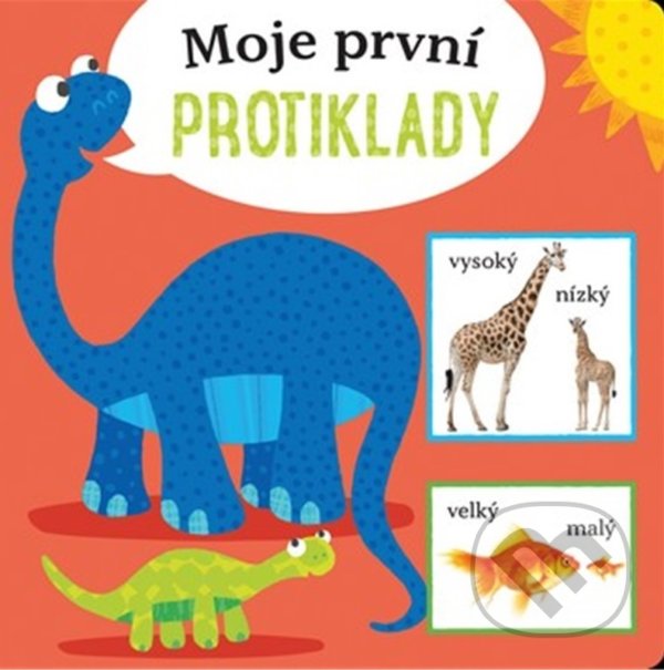 Kniha: Moje první protiklady (Autorský kolektiv). Drobek, 2021 Kniha: Moje první protiklady (Autorský kolektiv). Drobek, 2021