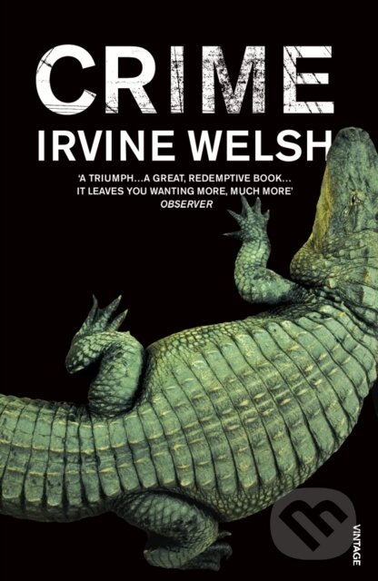 E-kniha: Crime (Irvine Welsh). Random House, 2008 E-kniha: Crime (Irvine Welsh). Random House, 2008