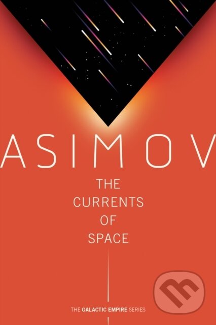 E-kniha: Currents of Space (Isaac Asimov). Random House, 2020 E-kniha: Currents of Space (Isaac Asimov). Random House, 2020