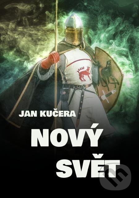 E-kniha: Nový svět (Jan Kučera). E-knihy jedou E-kniha: Nový svět (Jan Kučera). E-knihy jedou