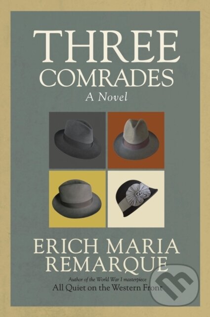 E-kniha: Three Comrades (Erich Maria Remarque). Random House, 1998 E-kniha: Three Comrades (Erich Maria Remarque). Random House, 1998