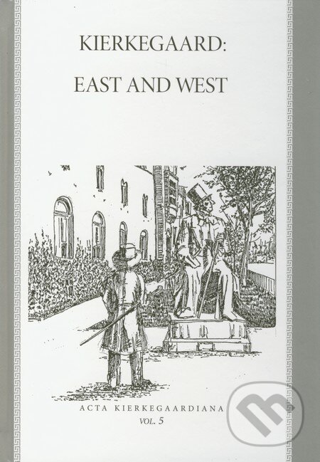 Kniha: Kierkegaard: East and West (Roman Králik). Roman Králik, 2011 Kniha: Kierkegaard: East and West (Roman Králik). Roman Králik, 2011