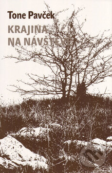 Kniha: Krajina na návštěvě (Tone Pavček). Volvox Globator, 2005 Kniha: Krajina na návštěvě (Tone Pavček). Volvox Globator, 2005